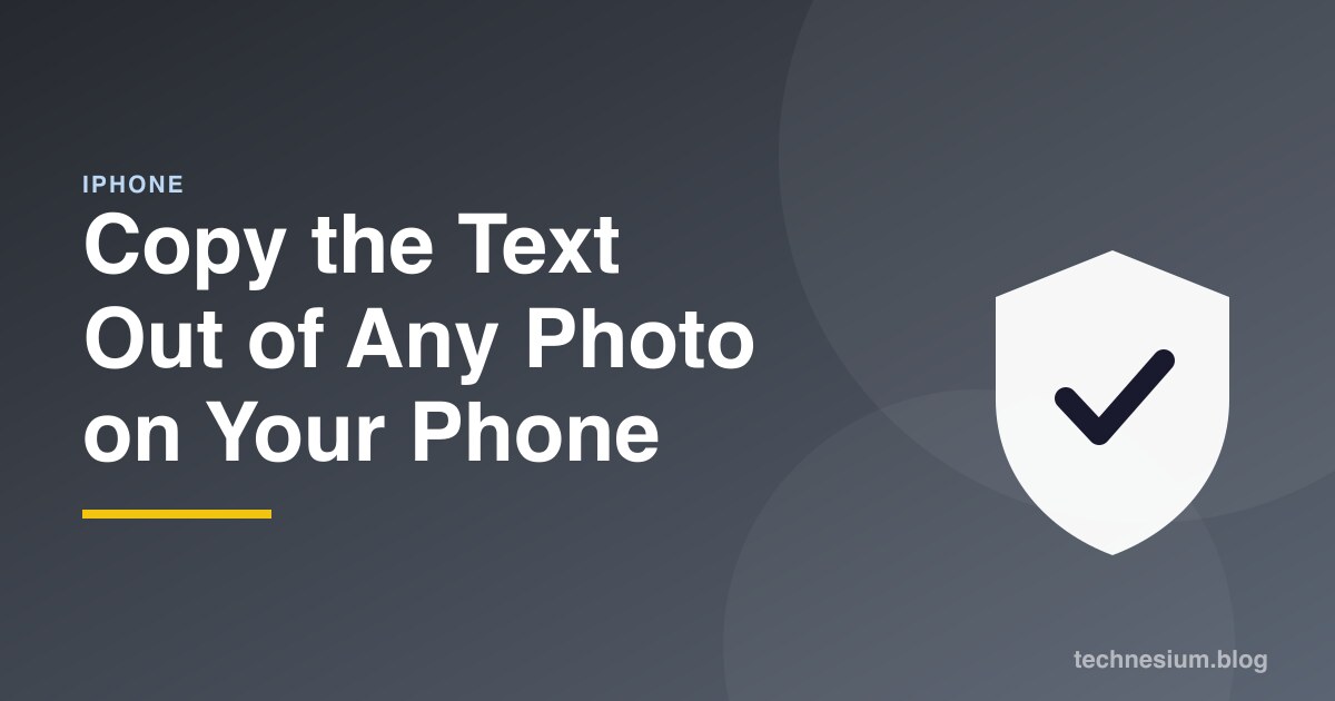 Copy the Text Out of Any Photo on Your Phone