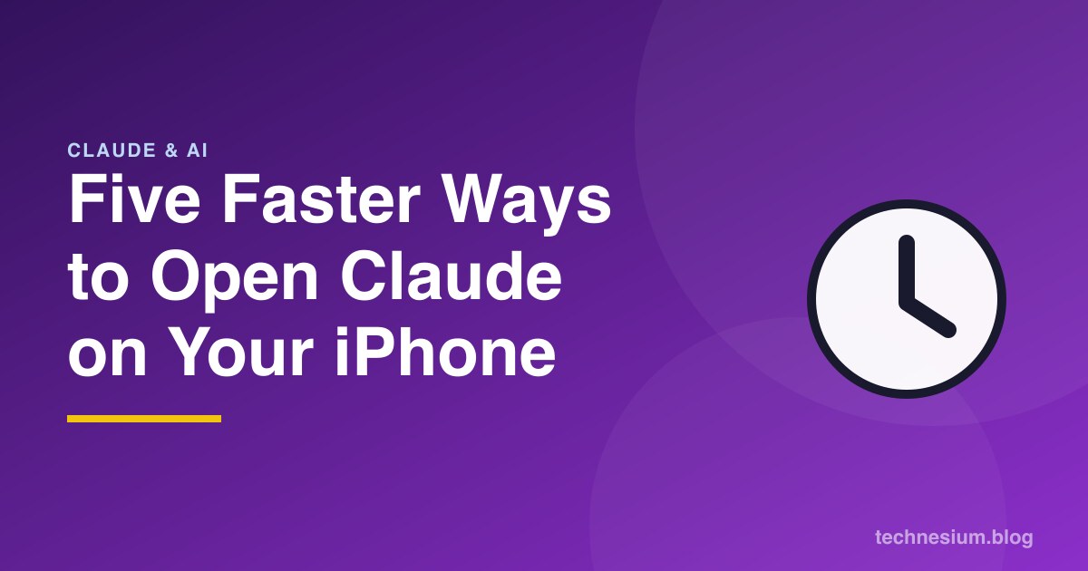 Five Faster Ways to Open Claude on Your iPhone