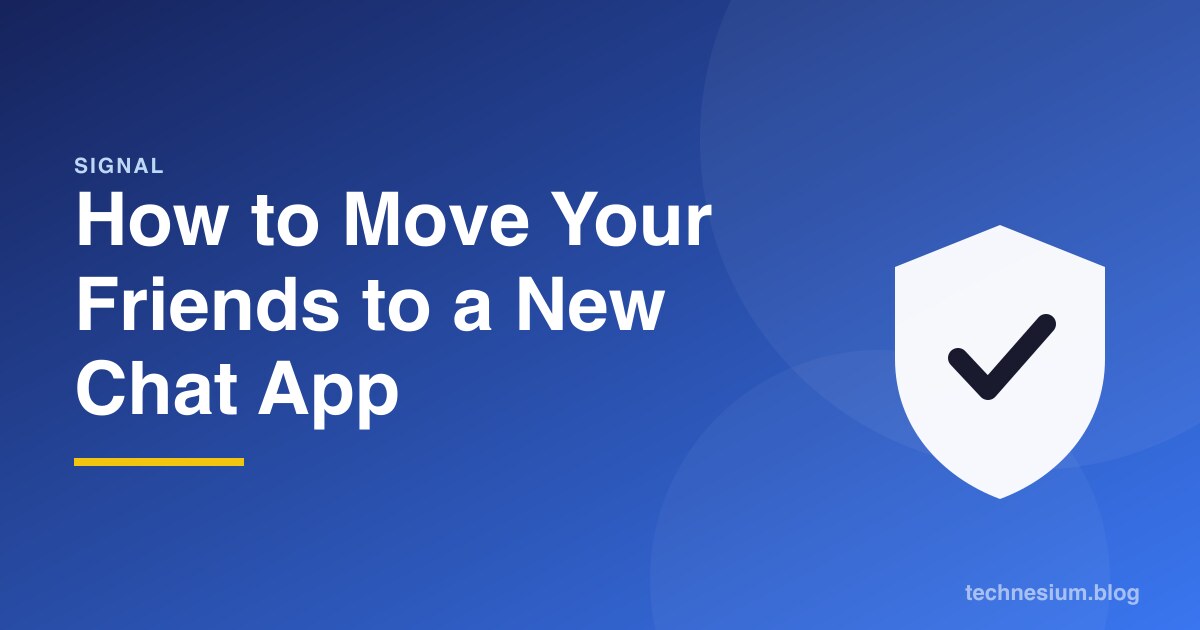 How to Move Your Friends to a New Chat App