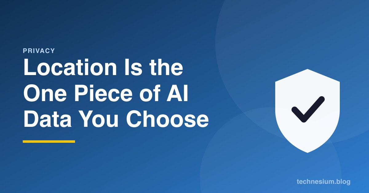 Location Is the One Piece of AI Data You Choose