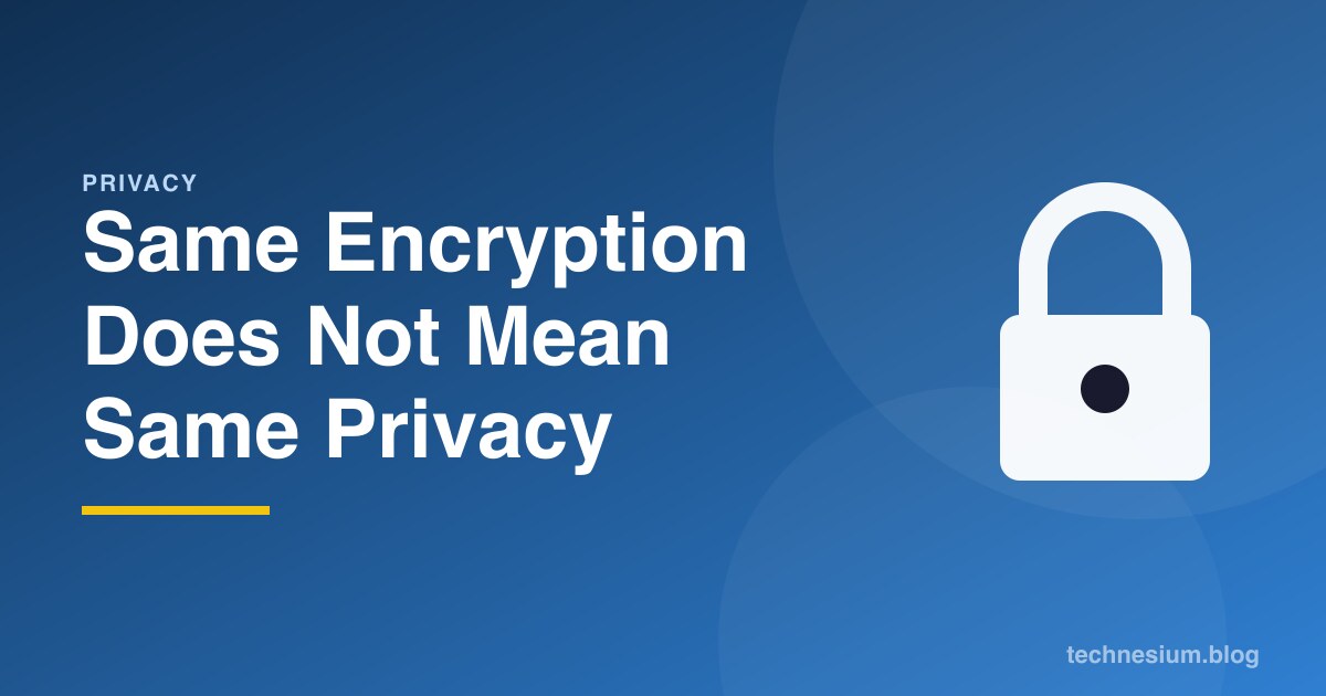 Same Encryption Does Not Mean Same Privacy