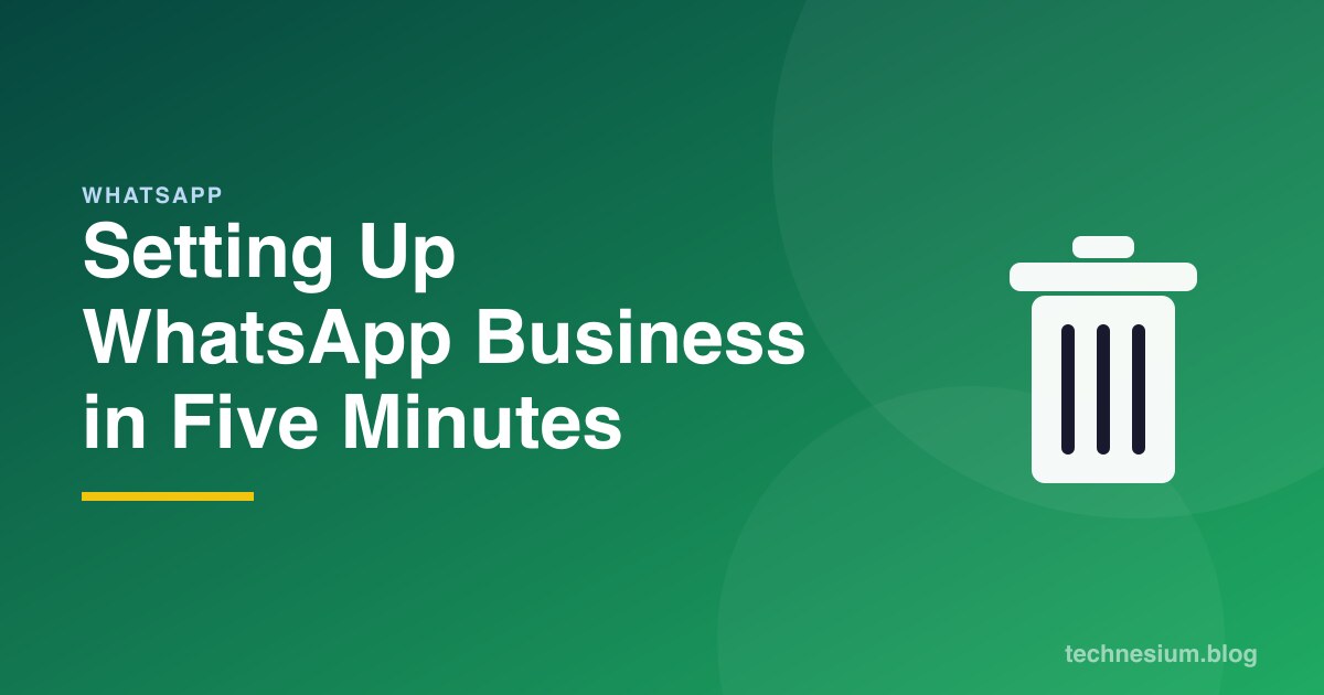 Setting Up WhatsApp Business in Five Minutes