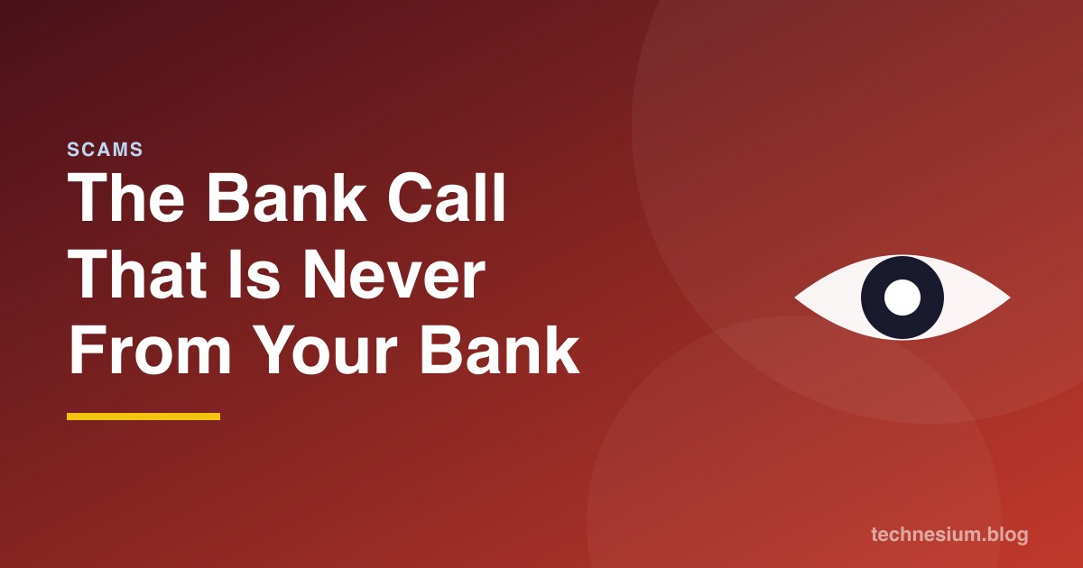 The Bank Call That Is Never From Your Bank