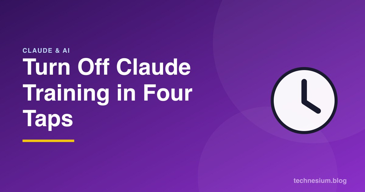 Turn Off Claude Training in Four Taps