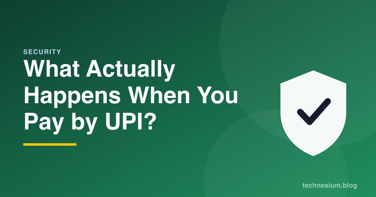 What Actually Happens When You Pay by UPI?