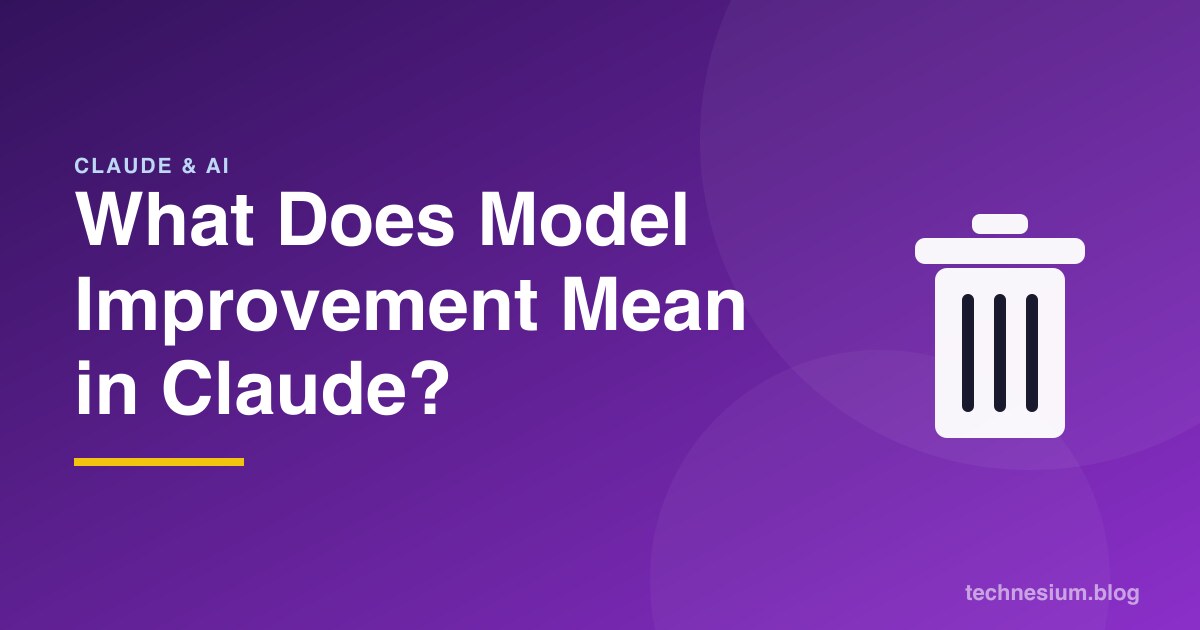 What Does Model Improvement Mean in Claude?