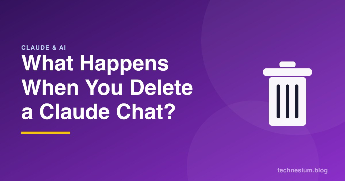 What Happens When You Delete a Claude Chat?