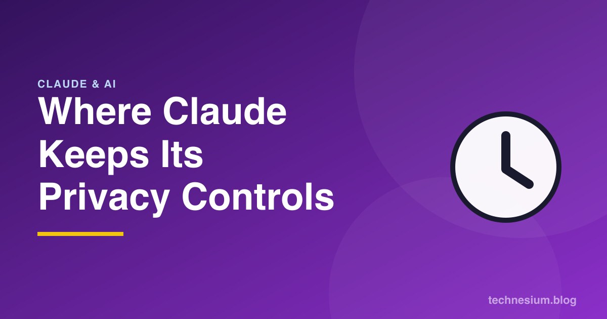 Where Claude Keeps Its Privacy Controls