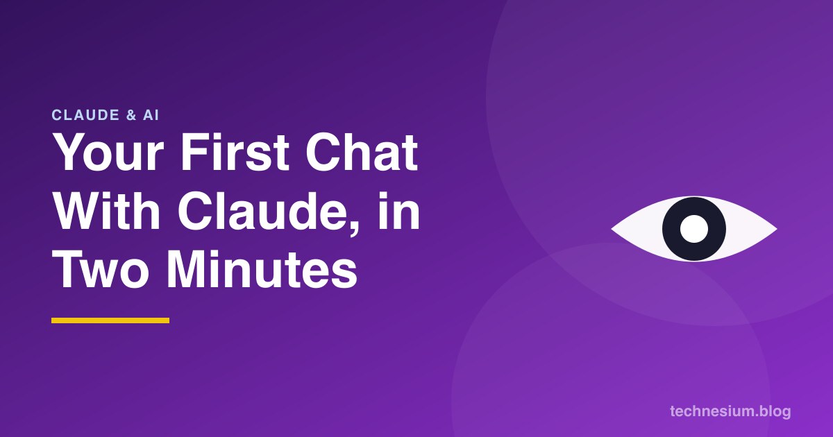 Your First Chat With Claude, in Two Minutes