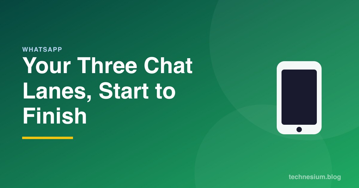 Your Three Chat Lanes, Start to Finish